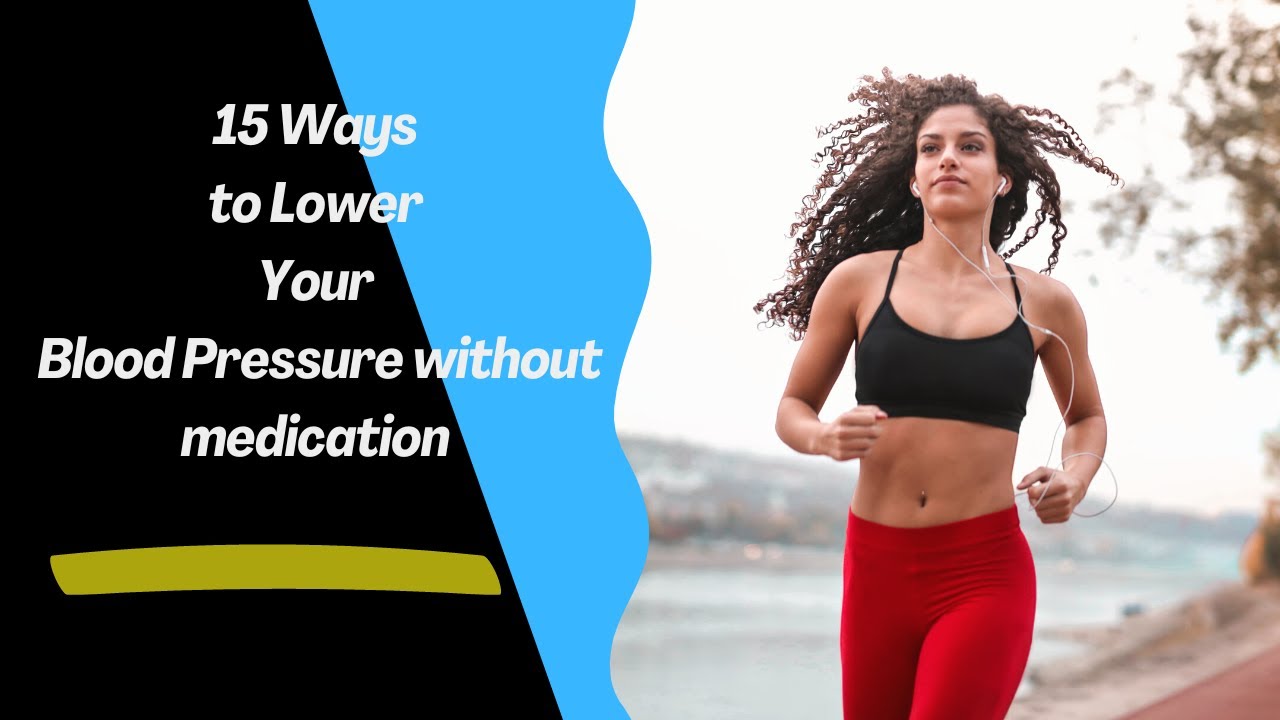 15 Ways to Lower Your Blood Pressure without medication - YouTube