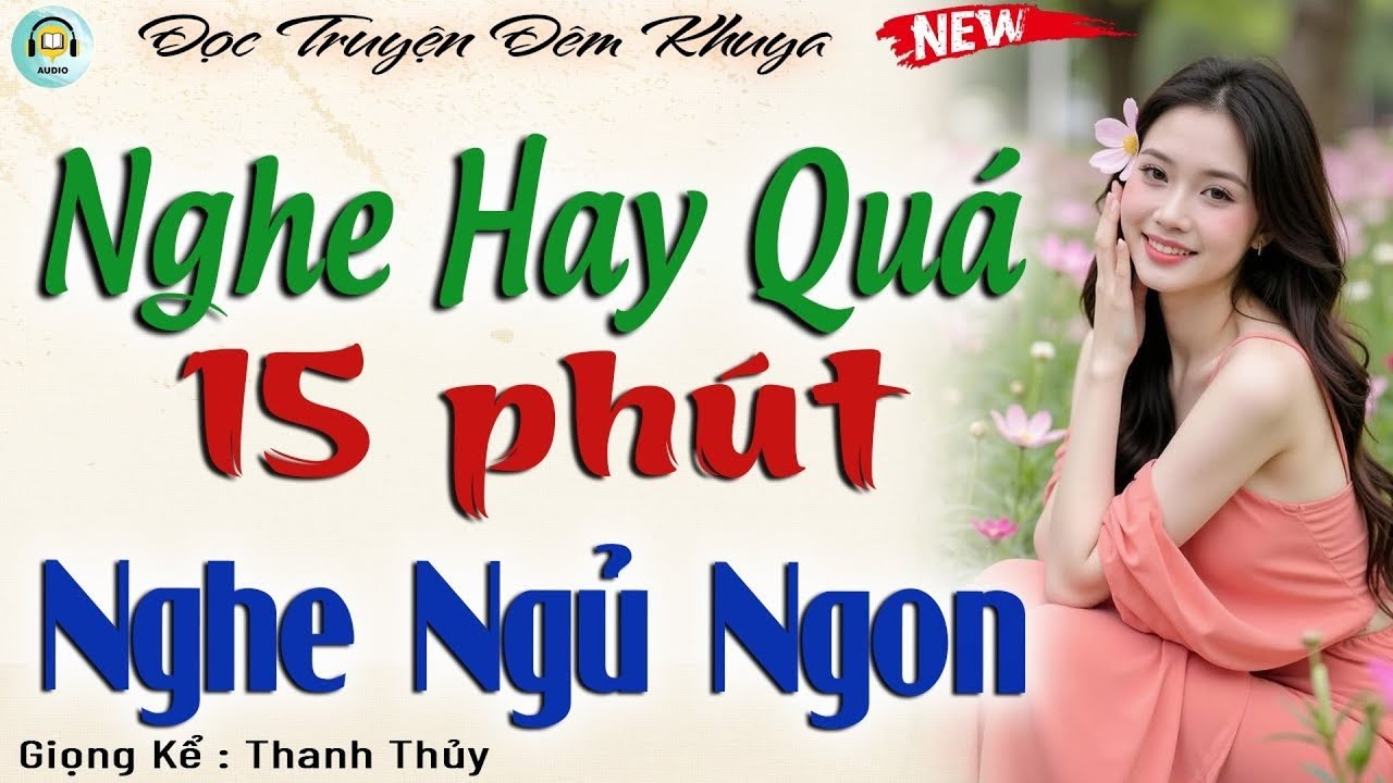 Đọc truyện đêm khuya ngủ ngon giấc - Nghe thử 5 phút ngủ ngon tới sáng 