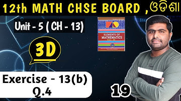 Exercise 13b Q.4 || plane || 3D || three dimensional geometry || chse odisha ||