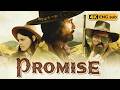 A retired scout braves gunfights and betrayal to find his lover | 4K Full Western Movie | Promise