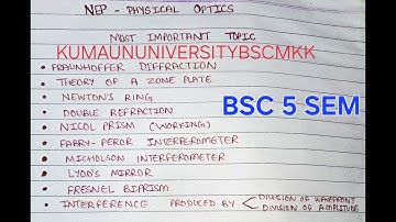 PHYSICAL OPTICS BSC 5th SEMESTER NEP, 3rd YEAR MOST IMPORTANT TOPICS  KUMAUN UNIVERSITY 