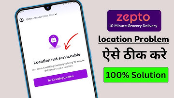 Zepto Location Problem | Zepto Location Not Serviceable Problem | Zepto Me Location Kaise Dale