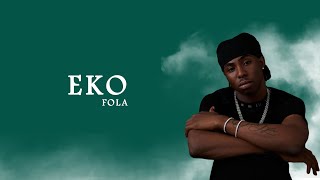 Fola - Eko (Official Lyrics Video) | HD