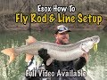 Pike Musky Fly Rod & Line Setups! The Right Way To Do It!