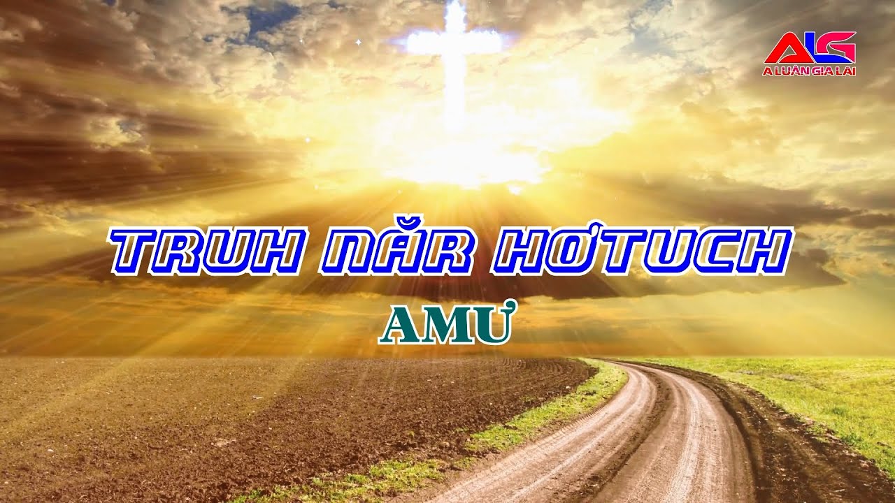 TRUH NĂR HƠTUCH - AMU