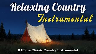 8 Hours of Gentle Classic Country Instrumentals – Relax, Study, or Drift to Sleep