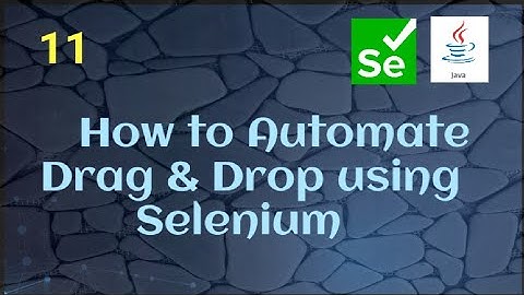 How to automate Drag and Drop using Selenium Java