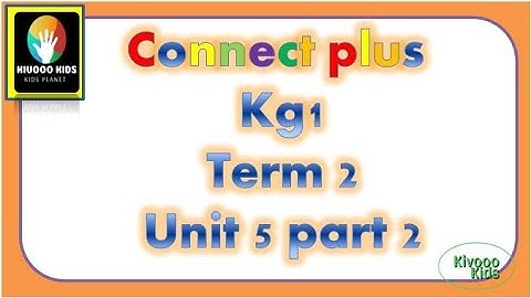 Kg1 connect plus unit 5 part 2