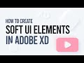How to design soft ui with adobe xd neumorphism