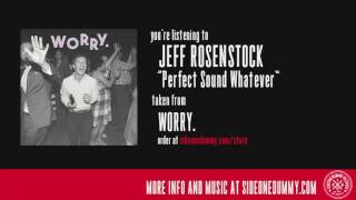 Jeff Rosenstock - Perfect Sound Whatever (Official Audio)