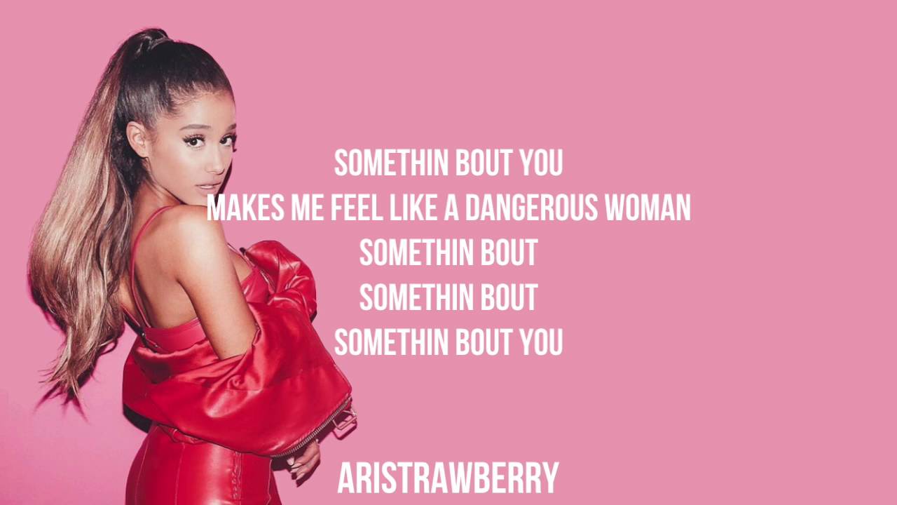 Ariana Grande Dangerous Woman Lyrics Youtube