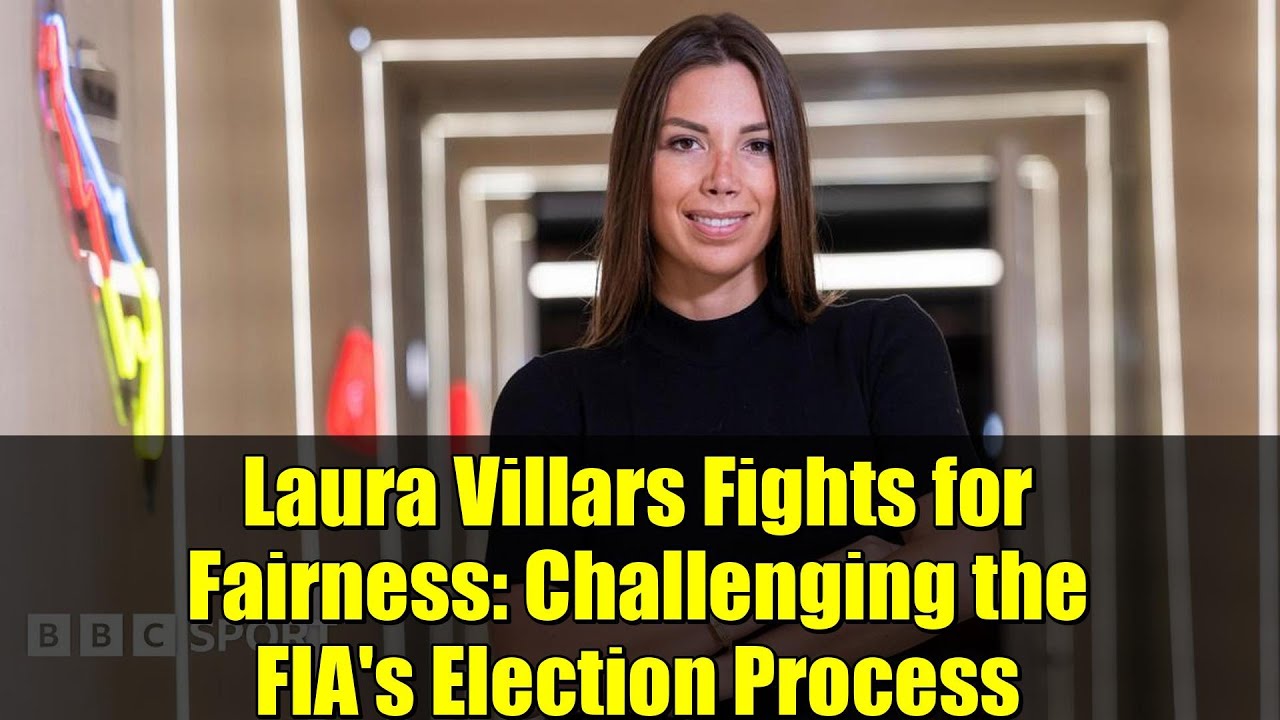 Laura Villars Fights for Fairness: Challenging the FIA's Election Process