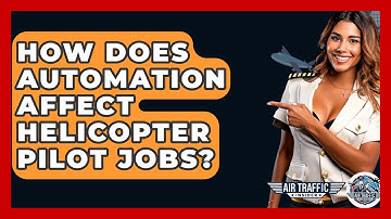 How Does Automation Affect Helicopter Pilot Jobs? - Air Traffic Insider