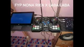 FYP NONA RIKA X LABA LABA - (AFRNDGMHNG REMIX) New 2023