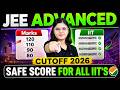 JEE Advanced 2026 Cut-off Category Wise🔥 ✅ | JEE Advanced 2026 Safe Score | IIT Cut Off 2026