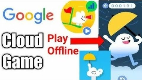 Google game offline cloud umbrell ending