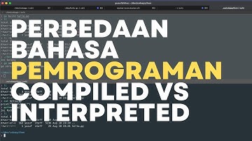 Perbedaan bahasa compiled (dikompilasi) vs interpreted (diinterpretasi)