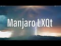 Manjaro LXQt | One Of The Better LXQt Distributions