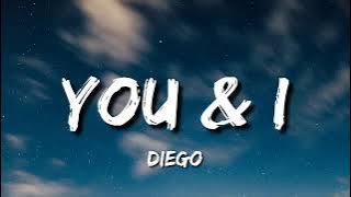 Diego - You & I [ 1 Hour Loop ]