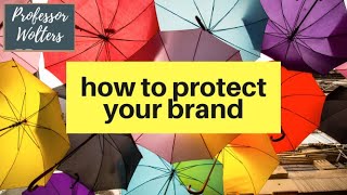 How to Protect Your Brand