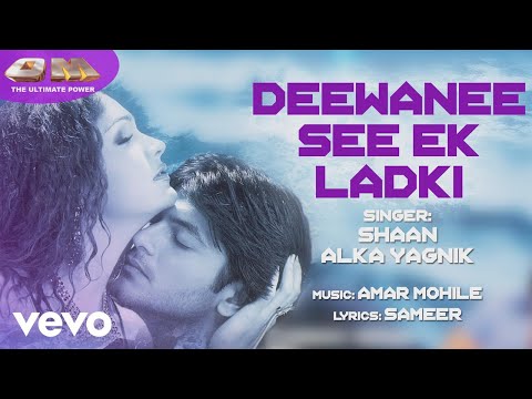 Deewanee See Ek Ladki - OM | Shaan | Official Song Audio