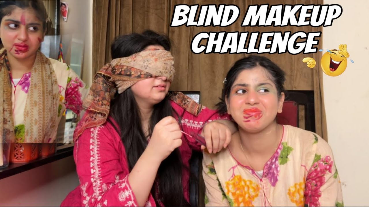 BLIND MAKEUP CHALLENGE😂😂|SOME DIRTY TALKS🥵|JUST MESSED UP😤