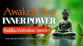 Awaken Your Inner Power | Buddha Motivational Speech
