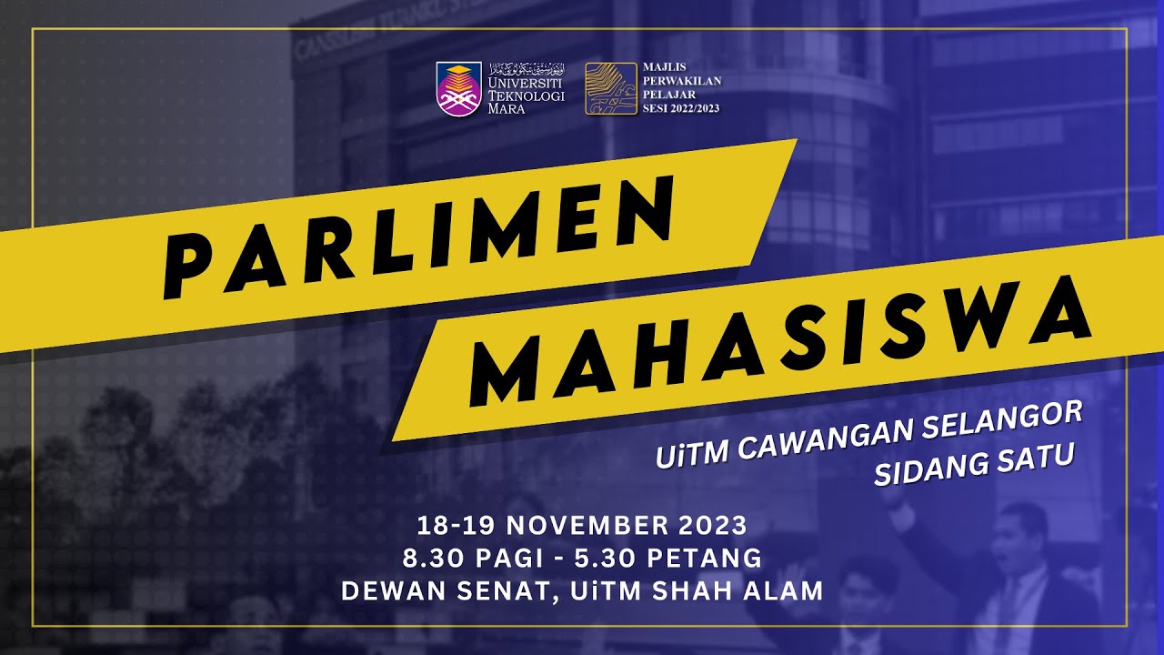 PARLIMEN MAHASISWA UiTM CAWANGAN SELANGOR (SIDANG 1: SESI 4)