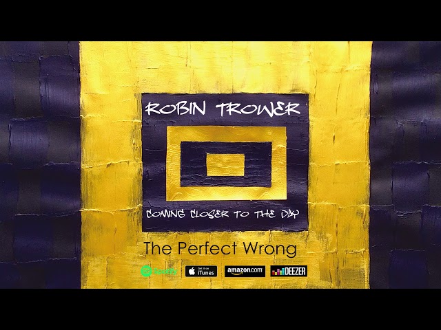 Robin Trower - The Perfect Wrong