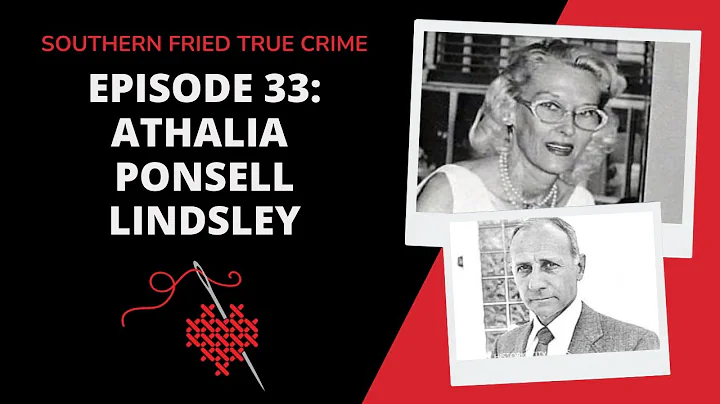 Episode 33: The Murder of Athalia Ponsell Lindsley