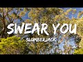 SLUMBERJACK Swear You Lyrics mp3