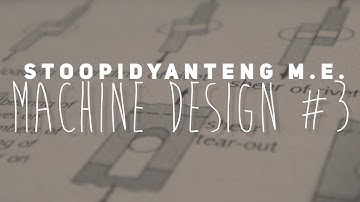 STOOPiDYANTENG M.E: MACHiNE DESiGN #3 (SPLiNES, RiVETS, AND WELDED POiNTS) REViEW