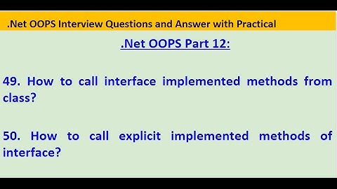Part 12 .Net C# OOPS, How to call implicit and explicit interface methods?