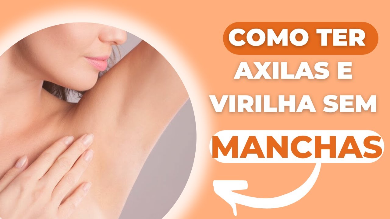 Como Clarear Axilas e Virilha. Aprenda Tudo Aqui ! - YouTube