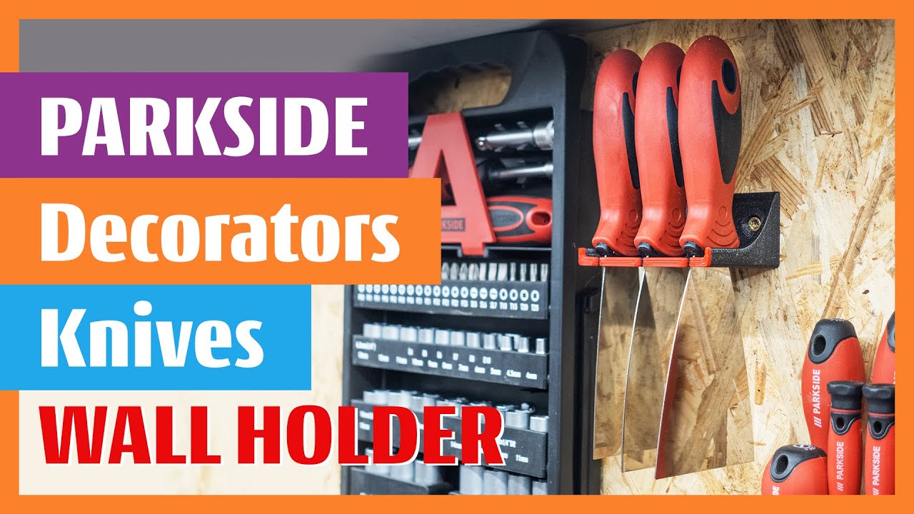 Parkside Decorator Knives Spatulas from Lidl - Wall Holder Organizer 3D  Printed - YouTube