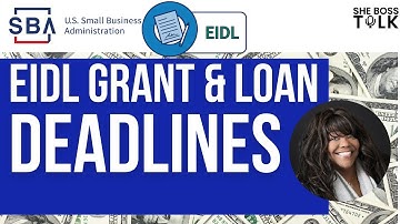 BREAKING: EIDL GRANT AND LOAN PROGRAM DEADLINES | SHE BOSS TALK