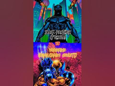 Black Panther (T’Challa) VS Wolverine (Logan/James Howlett). - YouTube