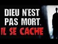 Creepypasta fr  dieu nest pas mort il se cache