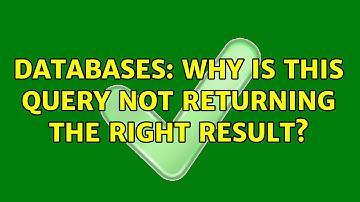 Databases: Why is this query not returning the right result? (2 Solutions!!)
