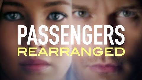 Passengers, Rearranged