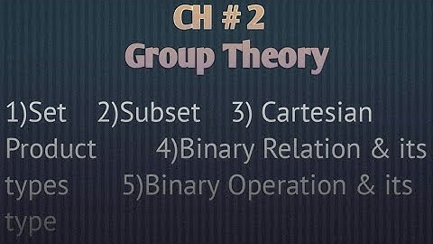 Group Theory | Introduction | Chap 2 Mathematical Methods by S.M Yousaf (Lec 1)