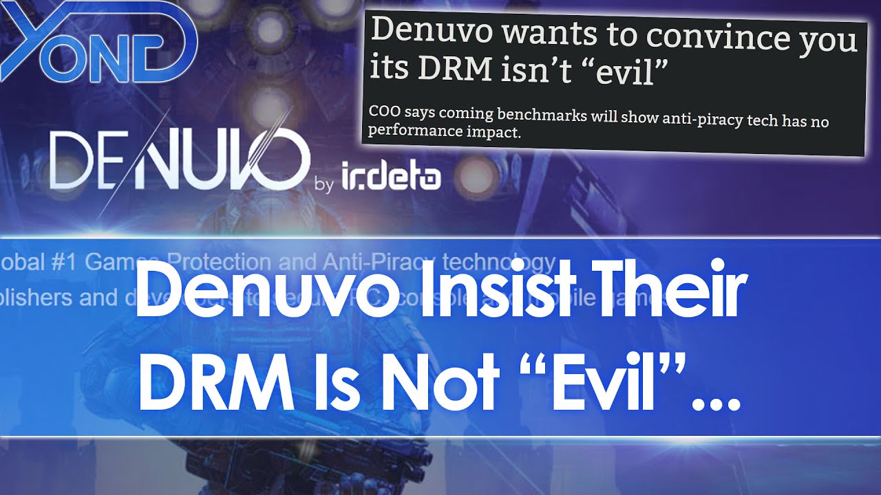 Denuvo insists that DRM isn't evil, but good luck convincing PC gamers -  Xfire