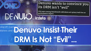 Denuvo Insist Their DRM Isn't Evil & Want To Prove It