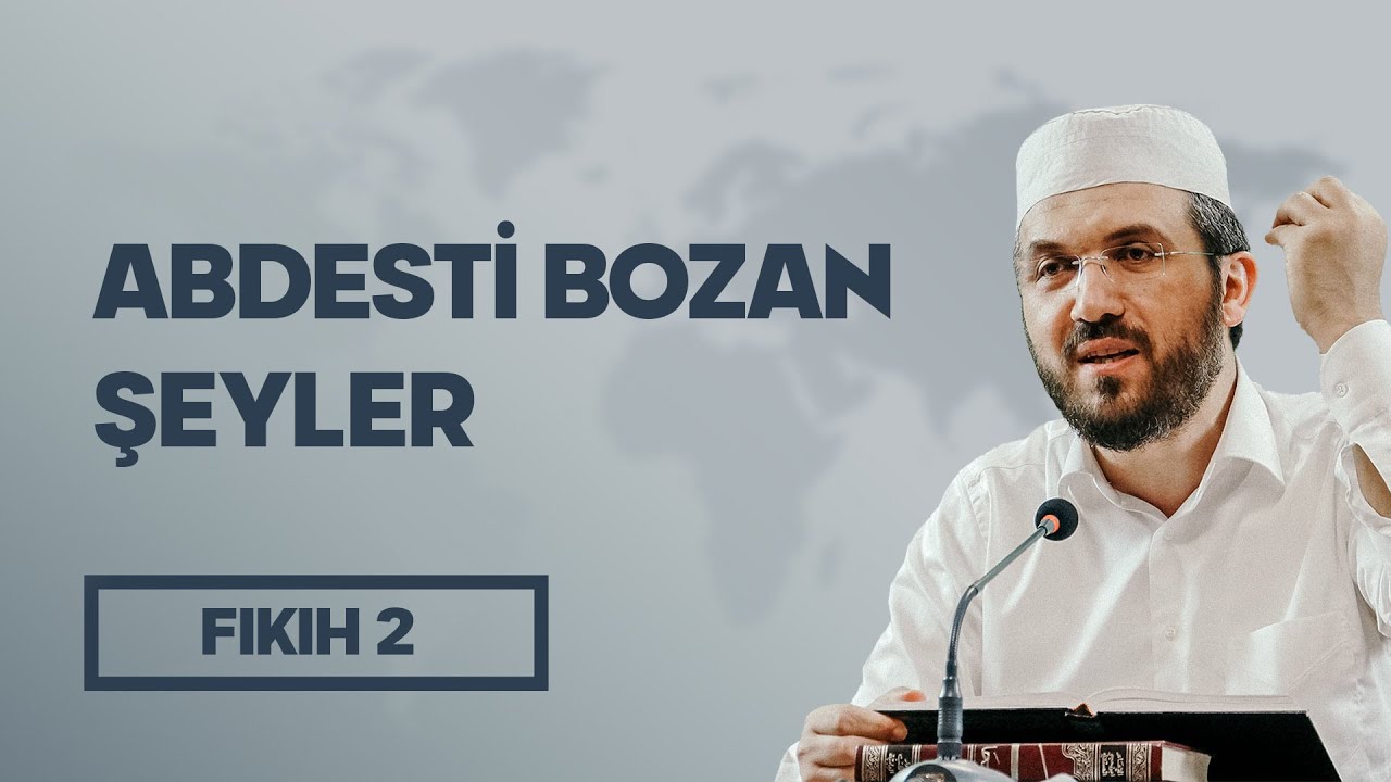 Fıkıh - 2 - El-İhtiyar - Abdesti Bozan Şeyler - İhsan Şenocak Hoca