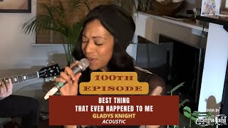 Video thumbnail of "Best Thing That Ever Happened To Me - Gladys Knight  (Acoustic Cover by Acantha Lang)"