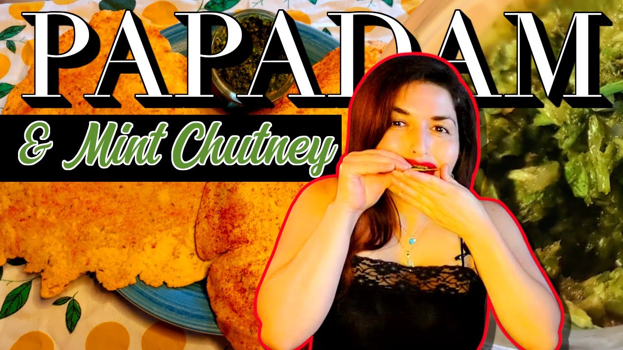 Papadums (Papads) & Mint Chutney Delicious Indian Appetizer YouTube