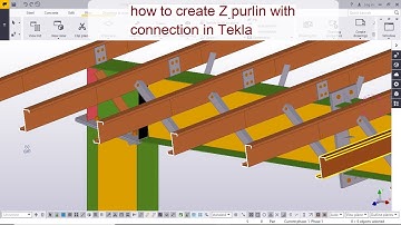 how to create Z purlin with connection in Tekla