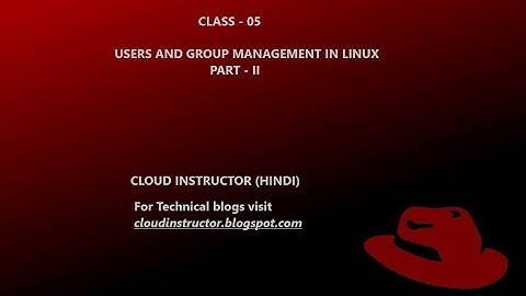 USERS AND GROUP ADMINISTRATION IN LINUX PART-II | CENTOS 7 | REDHAT 7 | REDHAT 8