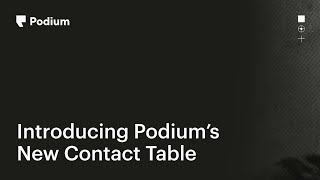 Introducing Podium’s New Contact Table