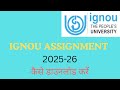 IGNOU ASSIGNMENT KAISE DOWNLOAD KAREN